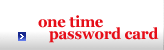 Onetime Password Card